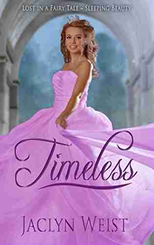 Timeless: A Sleeping Beauty Retelling (Lost In A Fairy Tale 1)