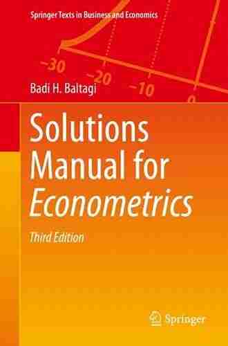 Solutions Manual for Econometrics (Springer Texts in Business and Economics)