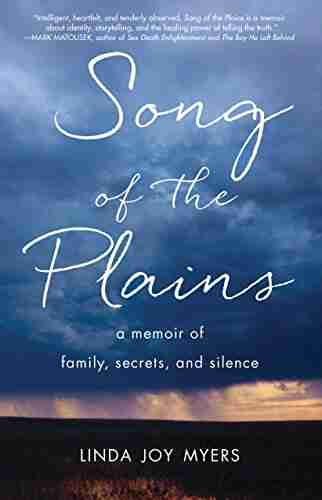 Song of the Plains: A Memoir of Family Secrets and Silence