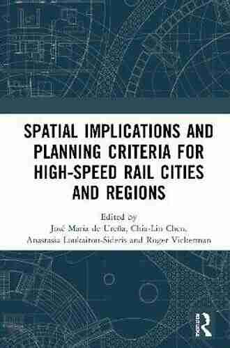 Spatial Implications and Planning Criteria for High Speed Rail Cities and Regions