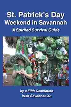 St Patrick S Day In Savannah: A Spirited Guide (Savannah EBooks 1)