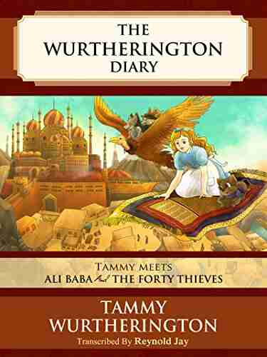 Tammy Meets Ali Baba and the Forty Thieves (The Wurtherington Diary 3)