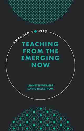 Teaching From The Emerging Now (Emerald Points)