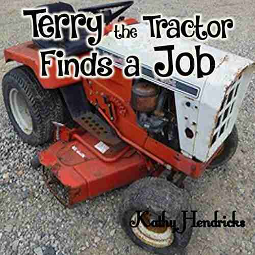 Terry The Tractor Finds A Job