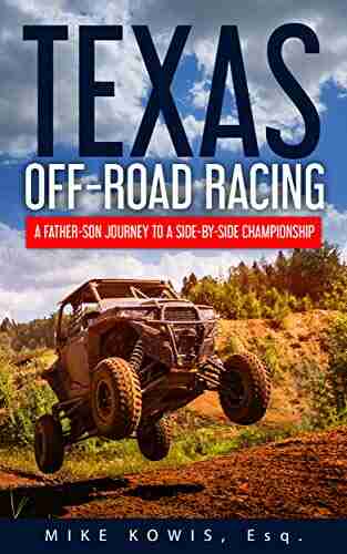 Texas Off Road Racing: A Father Son Journey To A Side By Side Championship