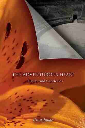 The Adventurous Heart: Figures and Capriccios