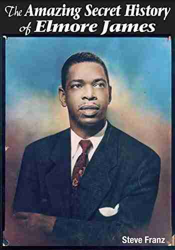 The Amazing Secret History Of Elmore James