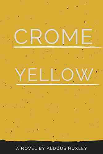 Crome Yellow: Annotated Aldous Huxley