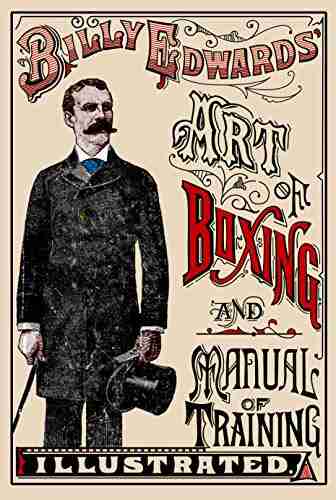 Art Of Boxing And Manual Of Training Illustrated