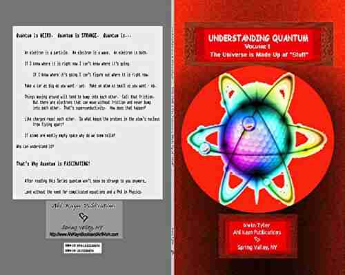 Understanding Quantum: VOLUME 1 The Universe Is Made Up Of Stuff