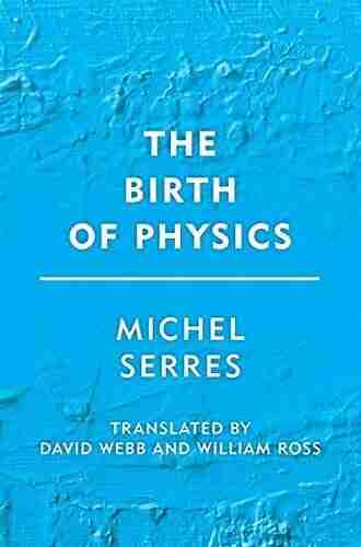 The Birth Of Physics (Groundworks)