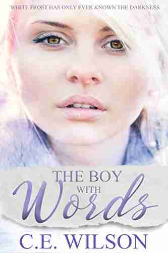 The Boy with Words C E Wilson