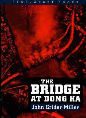 The Bridge At Dong Ha (Bluejacket Books)