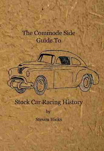 The Commode Side Guide To Stock Car Racing History