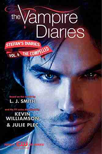 The Vampire Diaries: Stefan S Diaries #6: The Compelled (Vampire Diaires Stefan S Diaries)