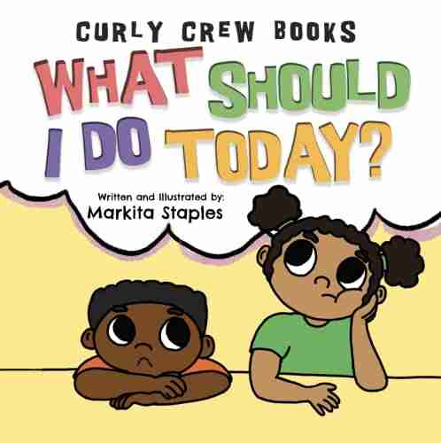 What Should I Do Today?: A Curly Hair Baby (Curly Crew Series)