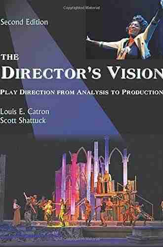 The Director s Vision: Play Direction from Analysis to Production