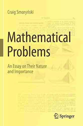 Mathematical Problems: An Essay On Their Nature And Importance