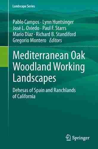 Mediterranean Oak Woodland Working Landscapes: Dehesas of Spain and Ranchlands of California (Landscape 16)