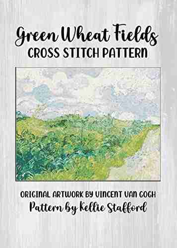 Green Wheat Fields Cross Stitch Pattern: Original Artwork By Vincent Van Gogh