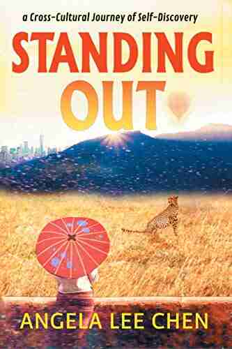 Standing Out: A Cross Cultural Journey Of Self Discovery