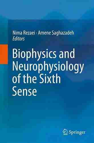 Biophysics and Neurophysiology of the Sixth Sense