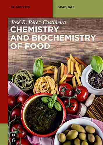 Chemistry And Biochemistry Of Food (De Gruyter Textbook)