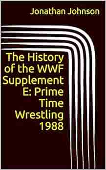 The History Of The WWF Supplement E: Prime Time Wrestling 1988