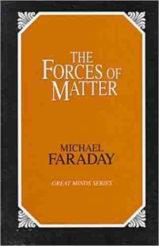 The Forces of Matter (Great Minds)