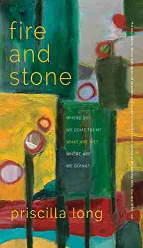 Fire and Stone: Where Do We Come From? What Are We? Where Are We Going? (Crux: The Georgia in Literary Nonfiction Ser )