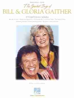 The Greatest Songs Of Bill Gloria Gaither Songbook