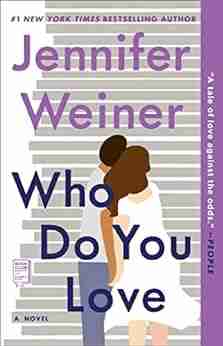 Who Do You Love: A Novel