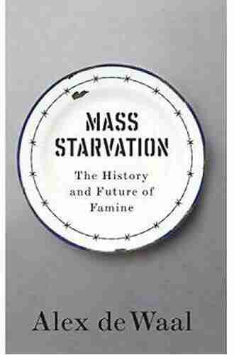 Mass Starvation: The History and Future of Famine