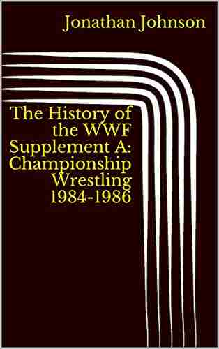 The History Of The WWF Supplement A: Championship Wrestling 1984 1986