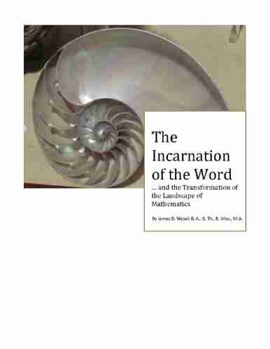 The Incarnation of the Word and the Transformation of the Landscape of Mathematics