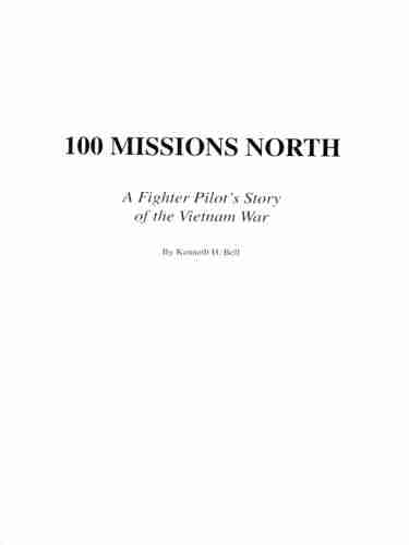 100 Missions North: A Fighter Pilot S Story Of The Vietnam War