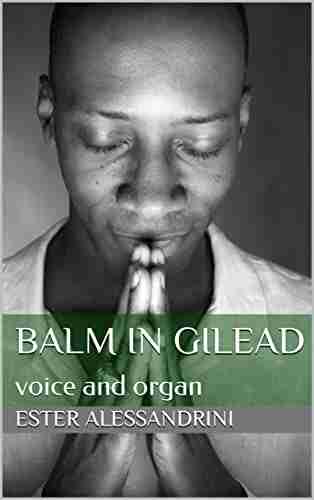 Balm In Gilead: Voice And Organ