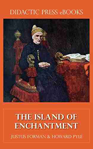 The Island Of Enchantment (Illustrated By Howard Pyle)