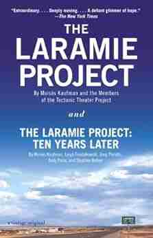 The Laramie Project And The Laramie Project: Ten Years Later