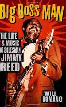 Big Boss Man: The Life And Music Of Bluesman Jimmy Reed