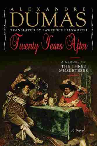 Twenty Years After: A Sequel To The Three Musketeers (Musketeers Cycle 3)