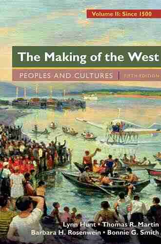 The Making of the West Volume 1: Peoples and Cultures