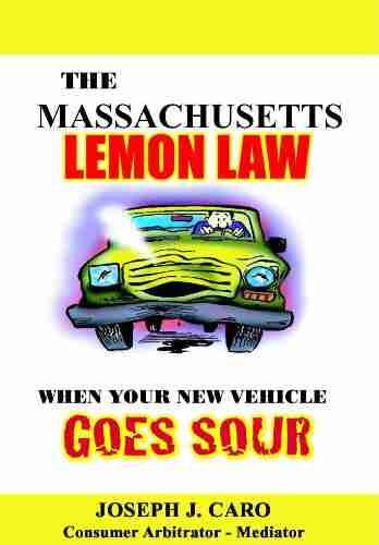 The Massachusetts Lemon Law When Your New Vehicle Goes Sour (Lemon Law Books)