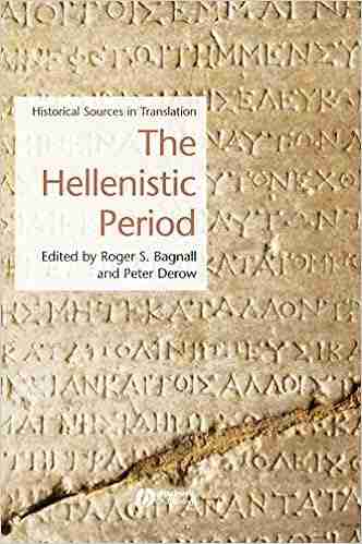 The Hellenistic Period: Historical Sources In Translation (Blackwell Sourcebooks In Ancient History 1)