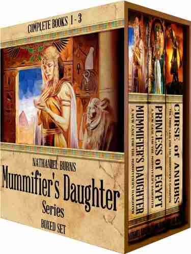 The Mummifier S Daughter Series: Complete Full Length Novels 1 3