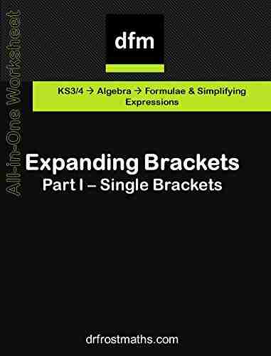 All in One Worksheet Expanding Brackets Part I Single Brackets