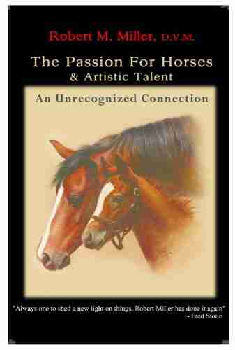 The Passion For Horses Artistic Talent An Unrecognized Connection