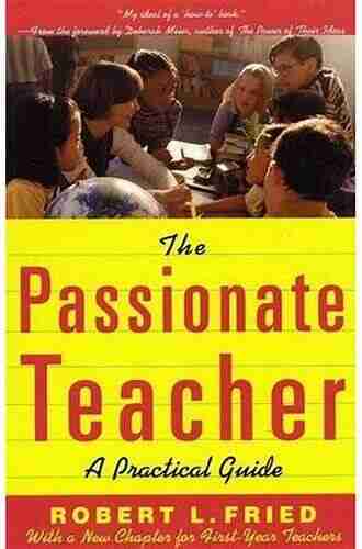 The Passionate Teacher: A Practical Guide