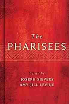 The Pharisees Amy Jill Levine