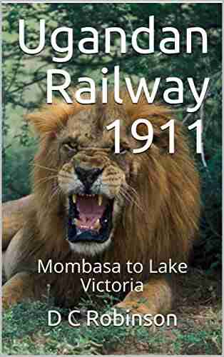 Ugandan Railway 1911: Mombasa to Lake Victoria